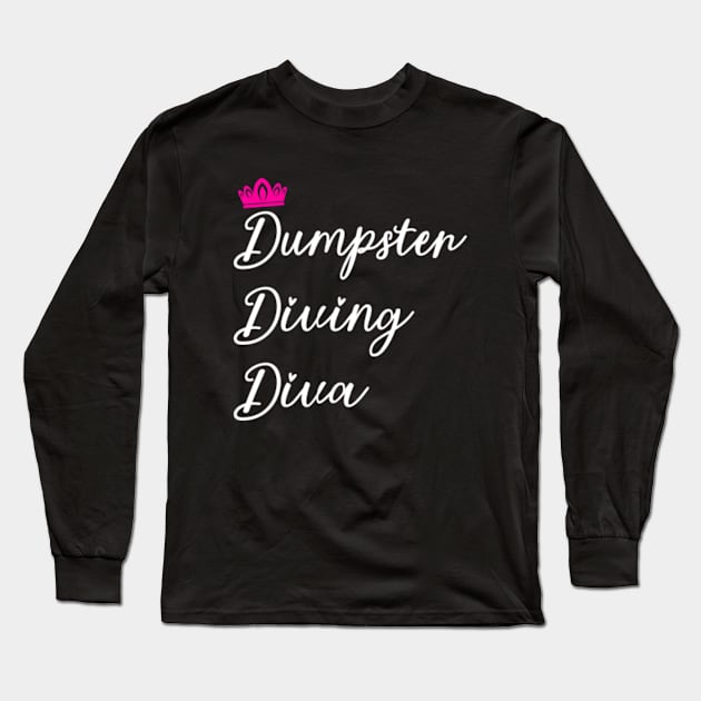 Dumpster Diving Diva Long Sleeve T-Shirt by GreenCraft